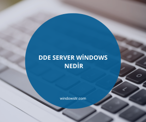 DDE Server Windows Nedir